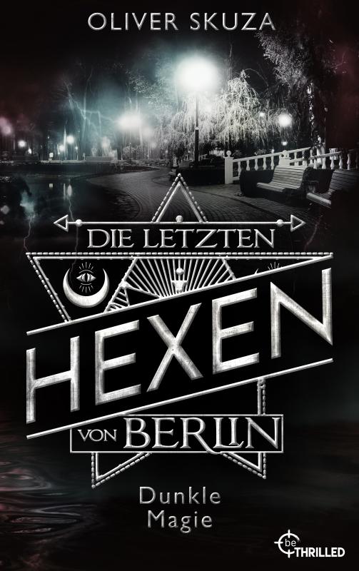 Cover-Bild Die letzten Hexen von Berlin - Dunkle Magie