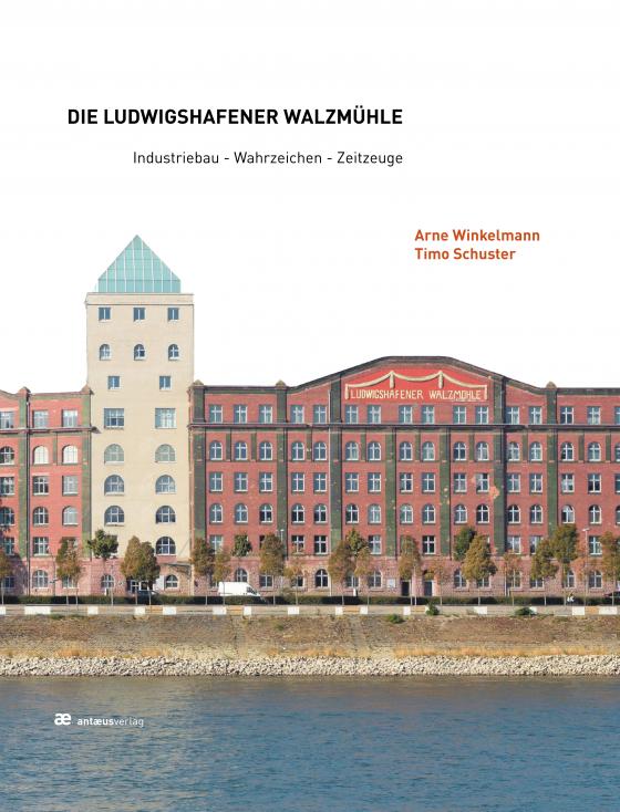 Cover-Bild Die Ludwigshafener Walzmühle