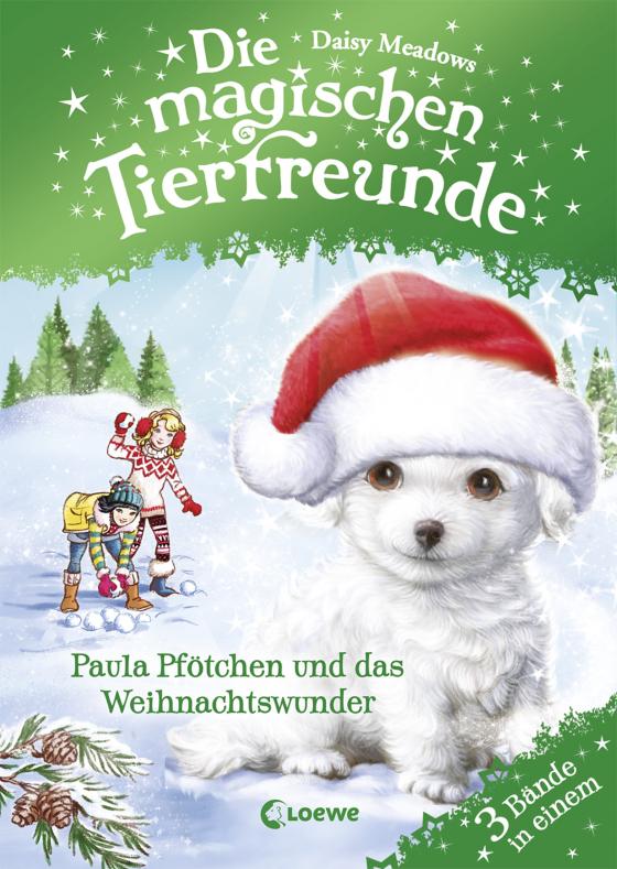 Cover-Bild Die magischen Tierfreunde - Paula Pfötchen und das Weihnachtswunder