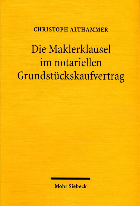 Cover-Bild Die Maklerklausel im notariellen Grundstückskaufvertrag