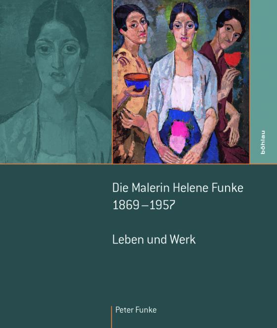Cover-Bild Die Malerin Helene Funke 1869 - 1957