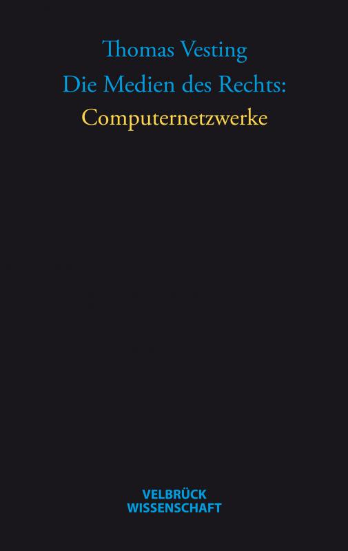 Cover-Bild Die Medien des Rechts: Computernetzwerke