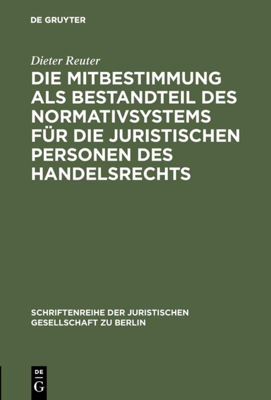 Cover-Bild Die Mitbestimmung als Bestandteil des Normativsystems für die juristischen Personen des Handelsrechts