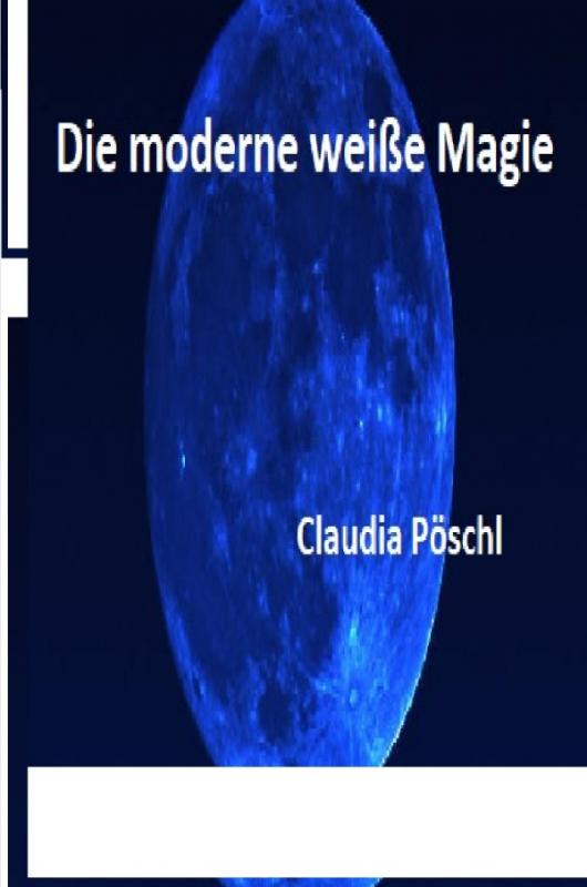 Cover-Bild Die moderne weiße Magie