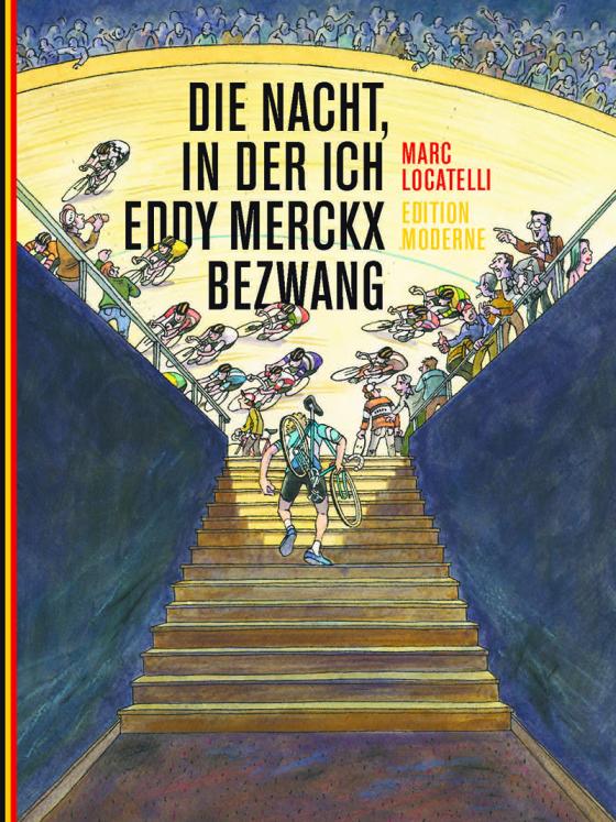 Cover-Bild Die Nacht, in der ich Eddy Merckx bezwang