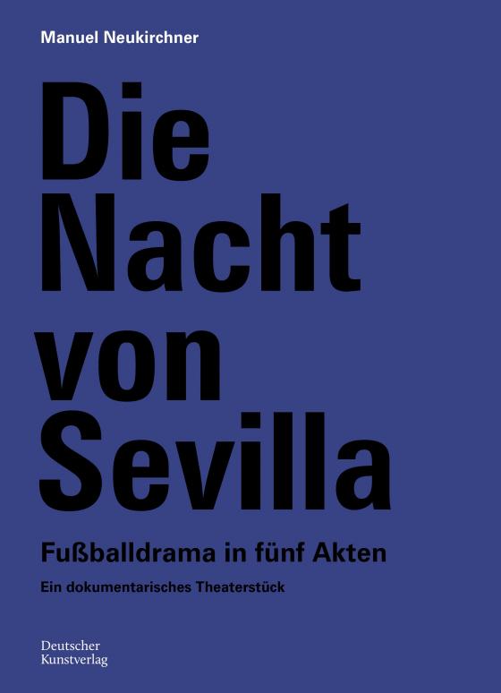 Cover-Bild Die Nacht von Sevilla. Fußballdrama in 5 Akten