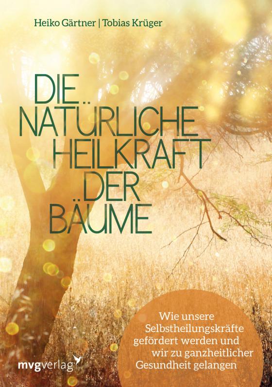 Cover-Bild Die natürliche Heilkraft der Bäume