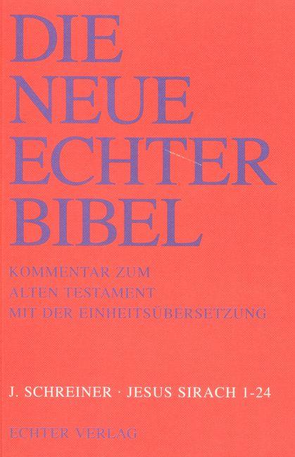 Cover-Bild Die Neue Echter-Bibel. Kommentar / Kommentar zum Alten Testament mit Einheitsübersetzung / Jesus Sirach 1-24