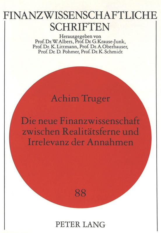 Cover-Bild Die neue Finanzwissenschaft zwischen Realitätsferne und Irrelevanz der Annahmen