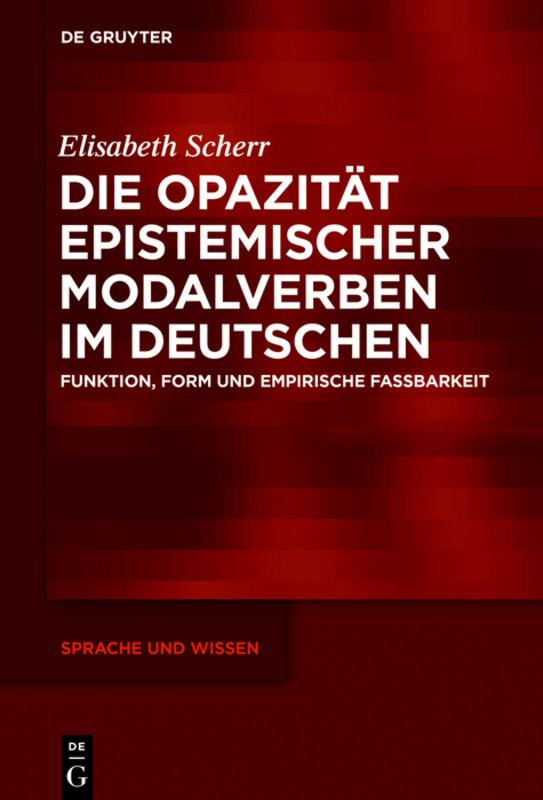 Cover-Bild Die Opazität epistemischer Modalverben im Deutschen