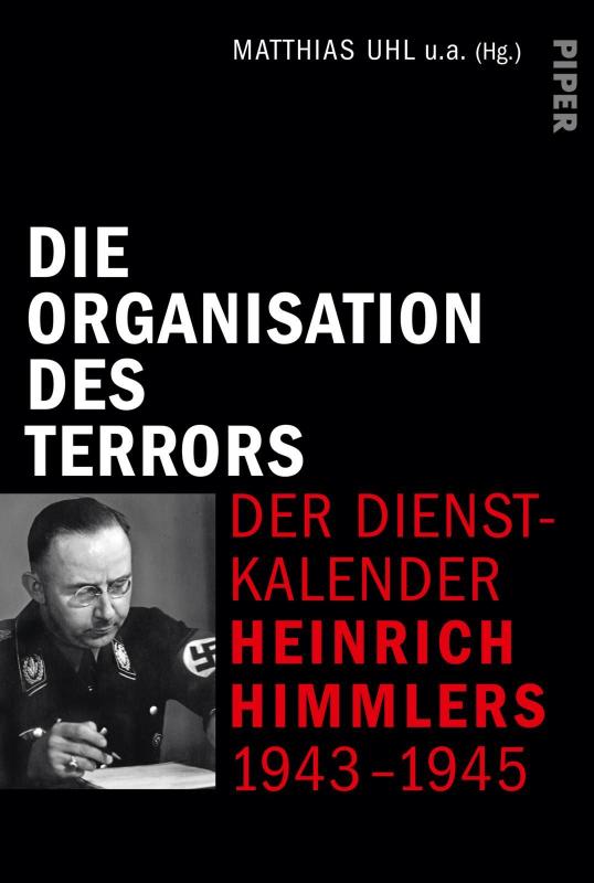 Cover-Bild Die Organisation des Terrors - Der Dienstkalender Heinrich Himmlers 1943-1945