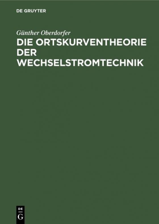 Cover-Bild Die Ortskurventheorie der Wechselstromtechnik