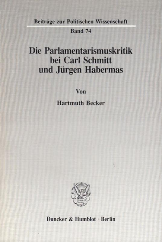 Cover-Bild Die Parlamentarismuskritik bei Carl Schmitt und Jürgen Habermas.