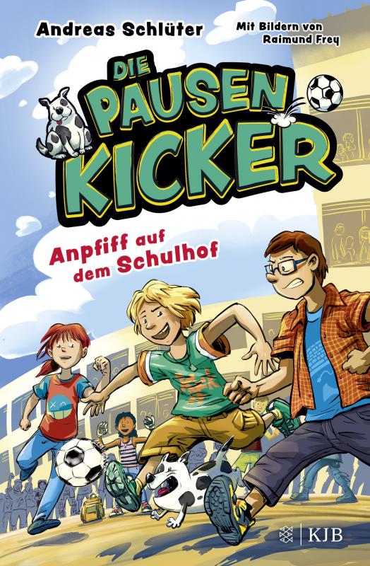 Cover-Bild Die Pausenkicker – Anpfiff auf dem Schulhof