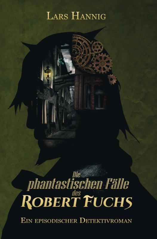 Cover-Bild Die phantastischen Fälle des Robert Fuchs