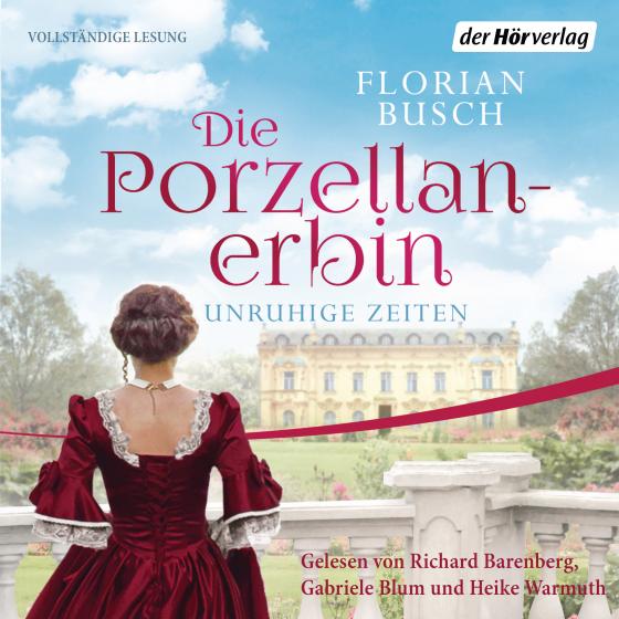 Cover-Bild Die Porzellan-Erbin - Unruhige Zeiten