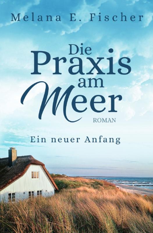 Cover-Bild Die Praxis am Meer auf Föhr / Die Praxis am Meer Ein neuer Anfang
