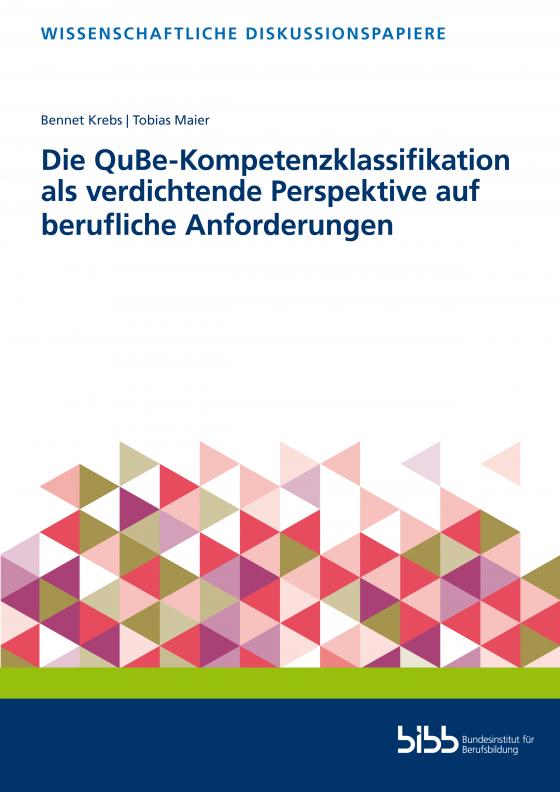 Cover-Bild Die QuBe-Kompetenzklassifikation als verdichtende Perspektive auf berufliche Anforderungen