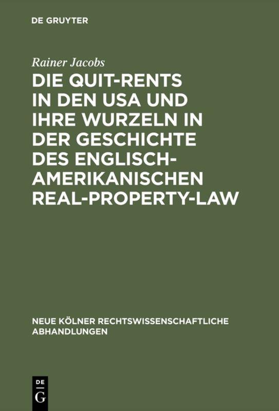 Cover-Bild Die Quit-Rents in den USA und ihre Wurzeln in der Geschichte des englisch-amerikanischen Real-Property-Law