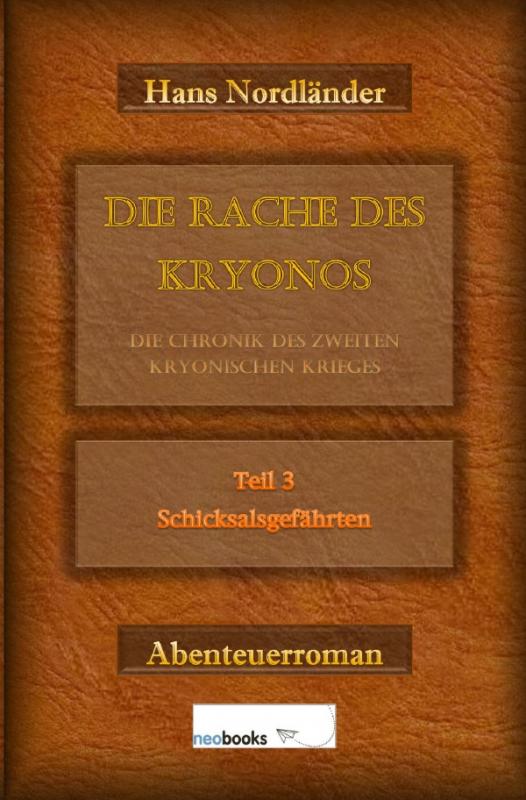 Cover-Bild Die Rache des Kryonos / Die Rache des Kryonos – Die Chronik des Zweiten Kryonischen Krieges