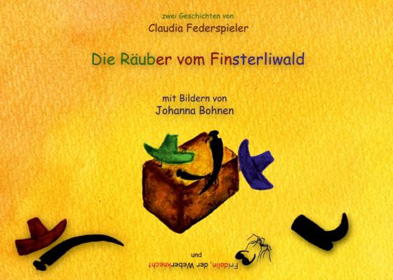 Cover-Bild Die Räuber vom Finsterliwald u. Fridolin der Weberknecht