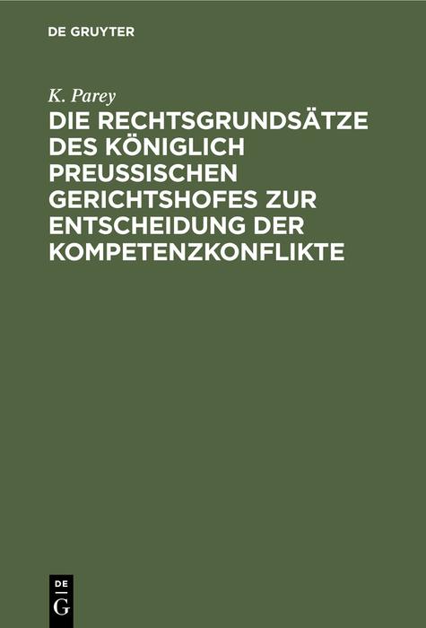 Cover-Bild Die Rechtsgrundsätze des Königlich Preussischen Gerichtshofes zur Entscheidung der Kompetenzkonflikte