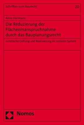 Cover-Bild Die Reduzierung der Flächeninanspruchnahme durch das Bauplanungsrecht