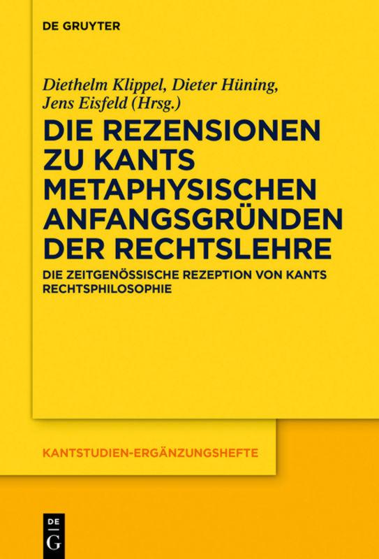 Cover-Bild Die Rezensionen zu Kants Metaphysischen Anfangsgründen der Rechtslehre