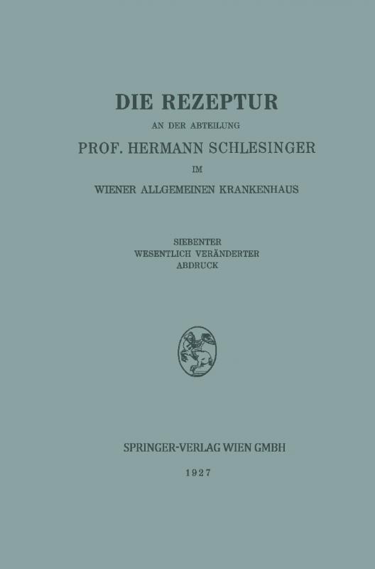 Cover-Bild Die Rezeptur an der Abteilung Prof. Hermann Schlesinger im Wiener Allgemeinen Krankenhaus