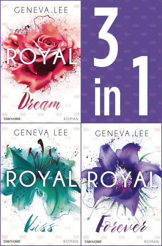 Cover-Bild Die Royals-Saga 4-6: - Royal Dream / Royal Kiss / Royal Forever
