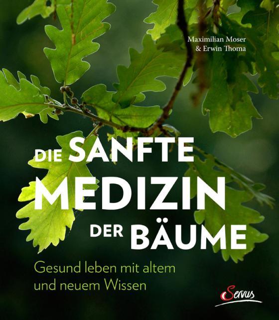 Cover-Bild Die sanfte Medizin der Bäume
