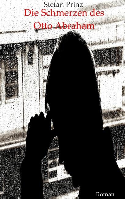Cover-Bild Die Schmerzen des Otto Abraham