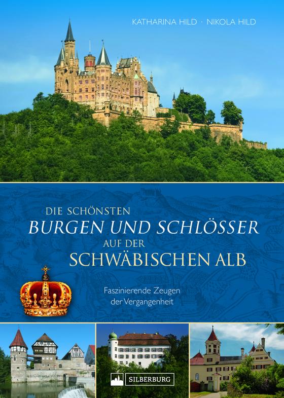 Cover-Bild Die schönsten Burgen und Schlösser der Schwäbischen Alb