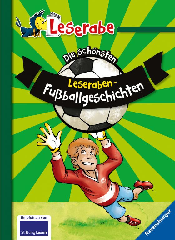 Cover-Bild Die schönsten Leseraben-Fußballgeschichten - Leserabe 2. Klasse - Erstlesebuch für Kinder ab 7 Jahren