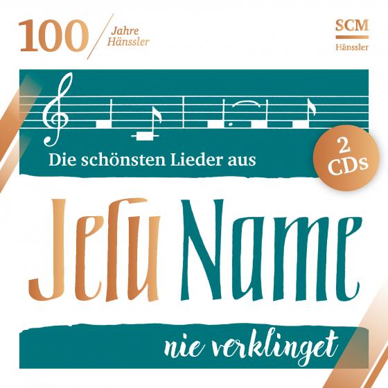 Cover-Bild Die schönsten Lieder aus Jesu Name nie verklinget (100 Jahre Hänssler)