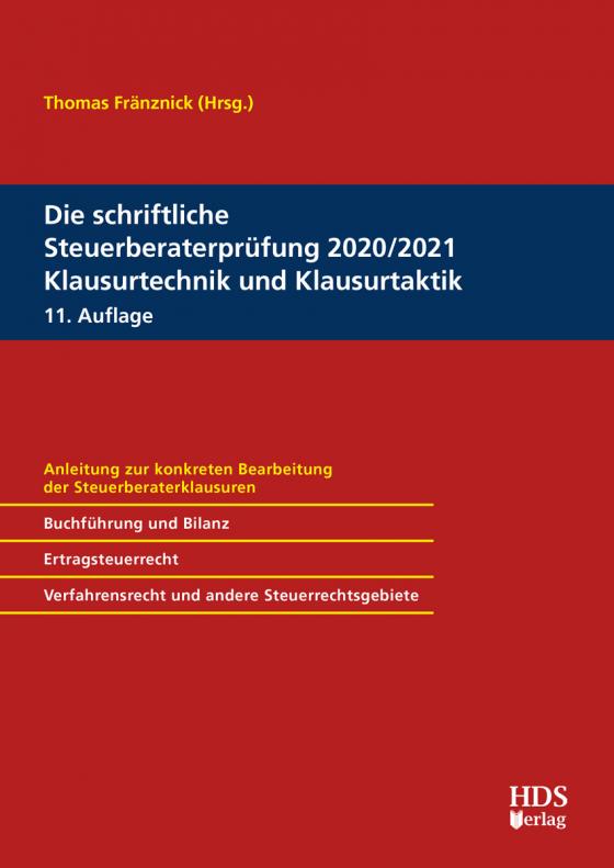 Cover-Bild Die schriftliche Steuerberaterprüfung 2020/2021 Klausurtechnik und Klausurtaktik
