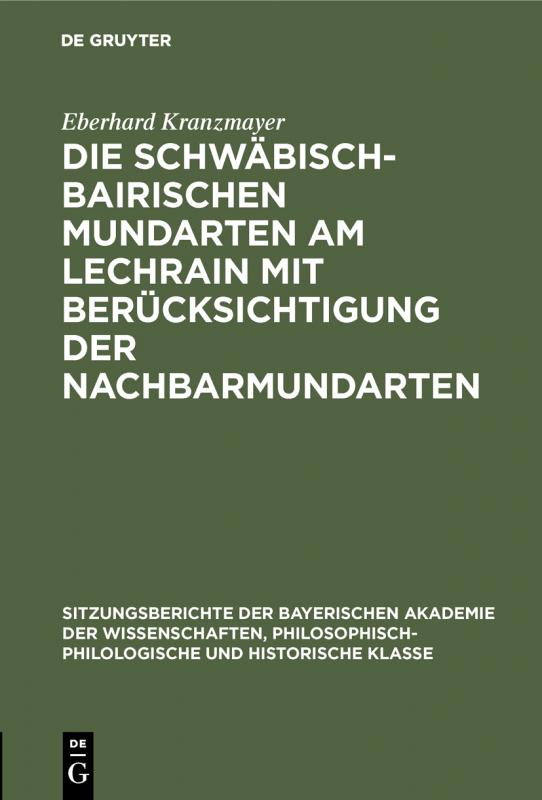 Cover-Bild Die Schwäbisch-Bairischen Mundarten am Lechrain mit Berücksichtigung der Nachbarmundarten