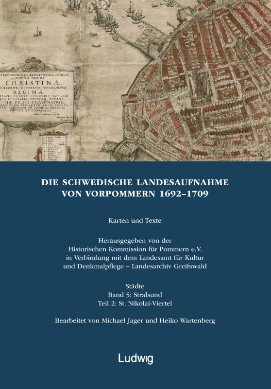 Cover-Bild Die schwedische Landesaufnahme von Vorpommern 1692–1709 / Die Schwedische Landesaufnahme von Vorpommern 1692–1709. Stralsund: St. Nikolai-Viertel