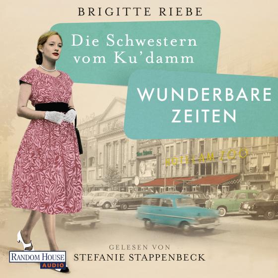 Cover-Bild Die Schwestern vom Ku’damm. Wunderbare Zeiten