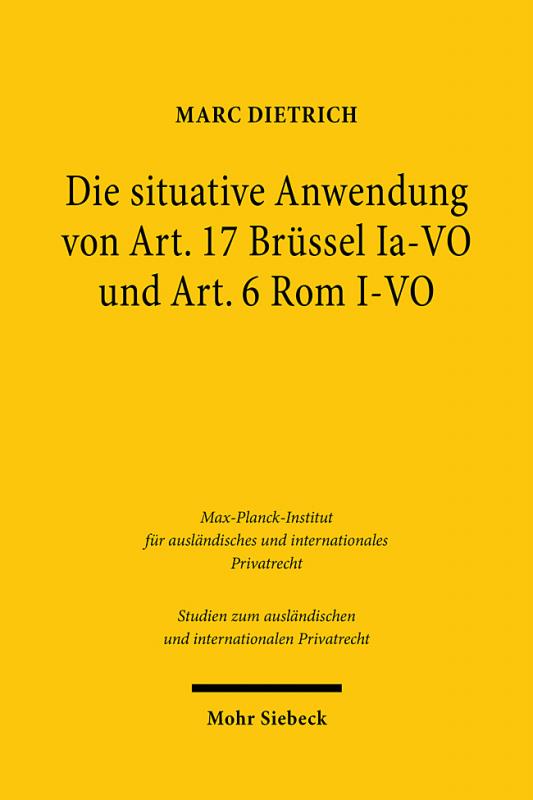 Cover-Bild Die situative Anwendung von Art. 17 Brüssel Ia-VO und Art. 6 Rom I-VO
