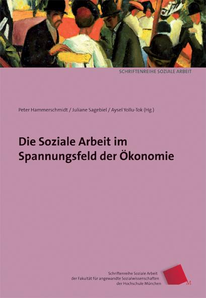 Cover-Bild Die Soziale Arbeit im Spannungsfeld der Ökonomie