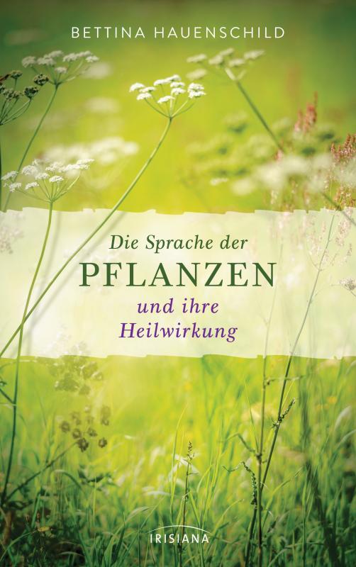 Cover-Bild Die Sprache der Pflanzen und ihre Heilwirkung
