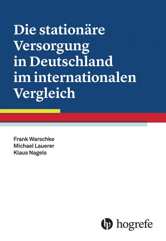 Cover-Bild Die stationäre Versorgung in Deutschland im internationalen Vergleich