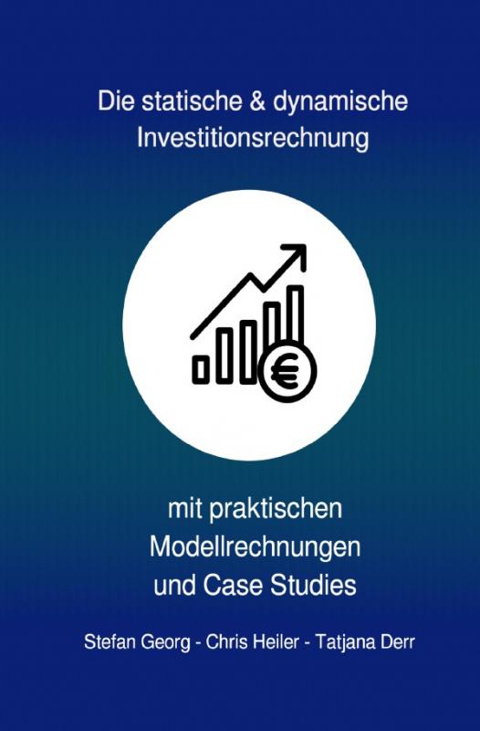 Cover-Bild Die statische & dynamische Investitionsrechnung