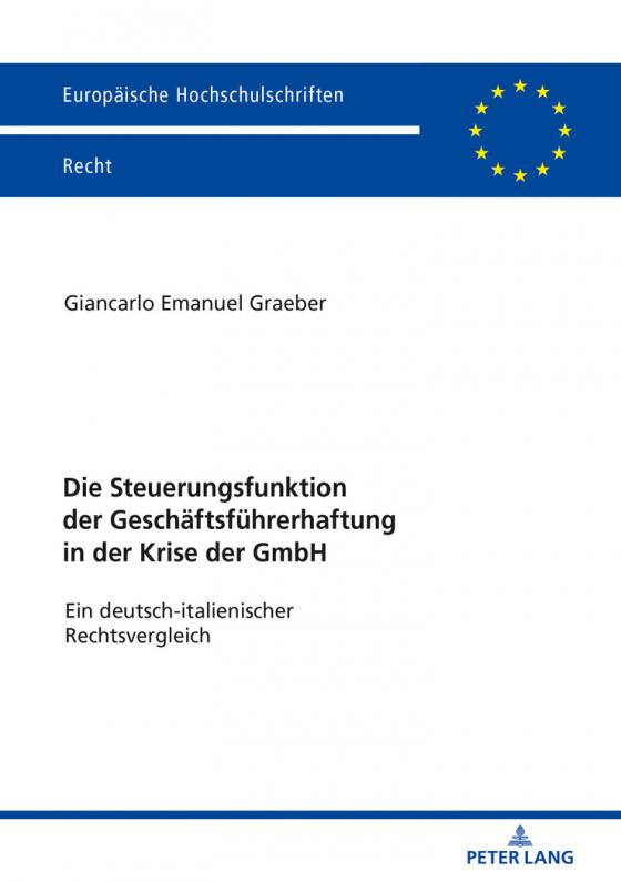 Cover-Bild Die Steuerungsfunktion der Geschäftsführerhaftung in der Krise der GmbH
