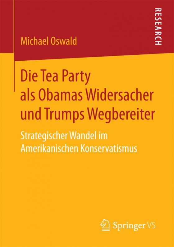 Cover-Bild Die Tea Party als Obamas Widersacher und Trumps Wegbereiter