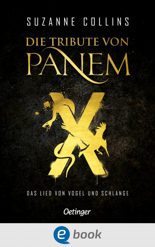 Cover-Bild Die Tribute von Panem X. Das Lied von Vogel und Schlange