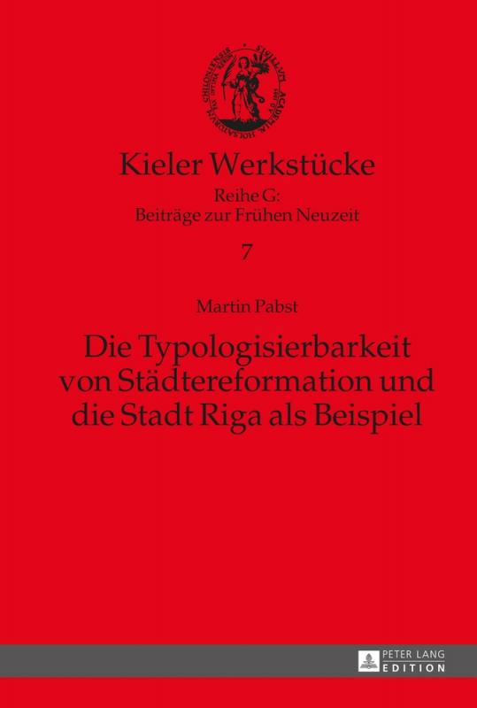 Cover-Bild Die Typologisierbarkeit von Städtereformation und die Stadt Riga als Beispiel