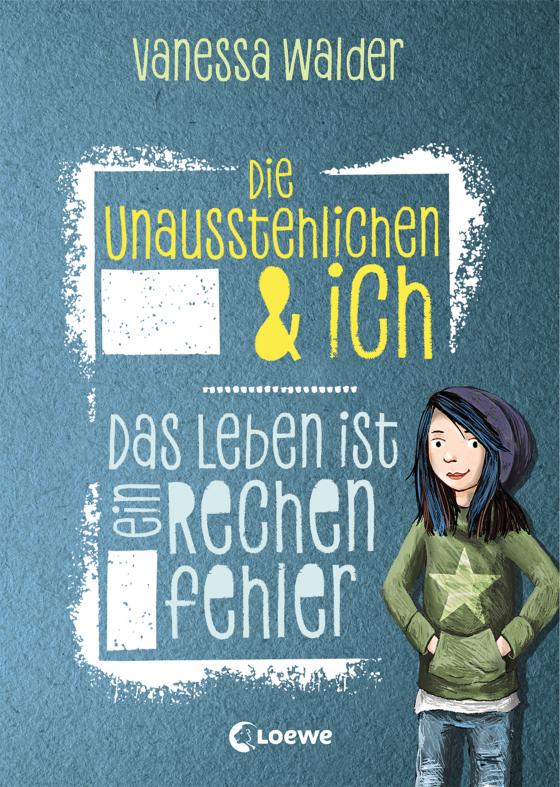 Cover-Bild Die Unausstehlichen & ich (Band 1) - Das Leben ist ein Rechenfehler