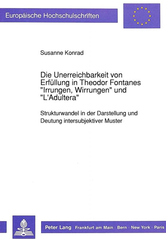 Cover-Bild Die Unerreichbarkeit von Erfüllung in Theodor Fontanes «Irrungen, Wirrungen» und «L'Adultera»